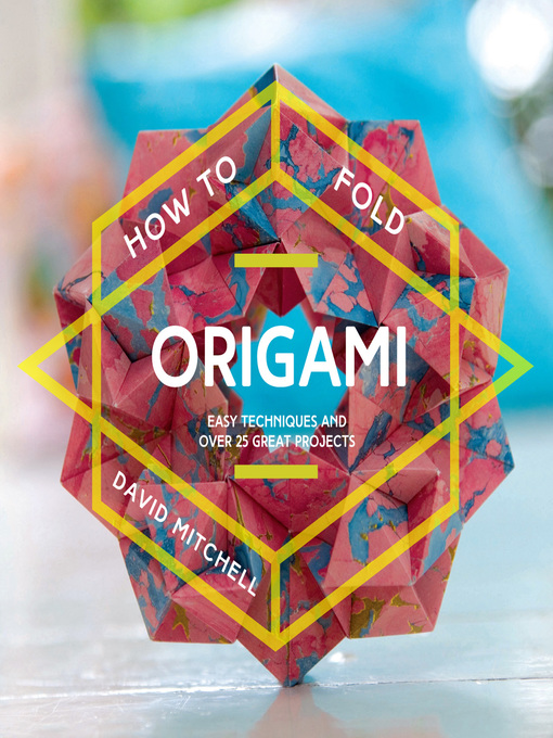 Title details for How to Fold Origami by David Mitchell - Available